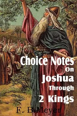 Apuntes escogidos de Josué a 2 Reyes - Choice Notes on Joshua Through 2 Kings