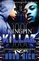 Kingpin Killaz 3: Clips extendidos y sin remordimientos - Kingpin Killaz 3: Extended Clips and No Remorse