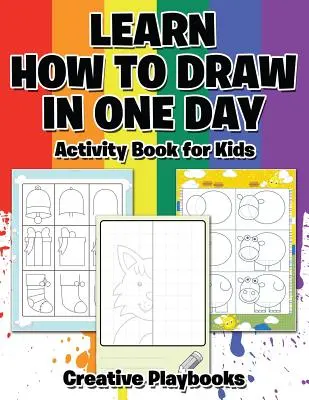 Aprende a dibujar en un día Libro de actividades para niños - Learn How to Draw in One Day Activity Book for Kids