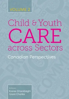 Atención a la infancia y a la juventud en todos los sectores, Volumen 2: Perspectivas canadienses - Child and Youth Care across Sectors, Volume 2: Canadian Perspectives