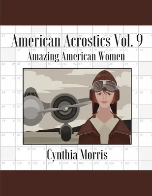 American Acrostics Volumen 9: Mujeres americanas asombrosas - American Acrostics Volume 9: Amazing American Women