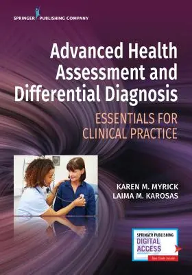 Evaluación avanzada de la salud y diagnóstico diferencial: Fundamentos para la práctica clínica - Advanced Health Assessment and Differential Diagnosis: Essentials for Clinical Practice