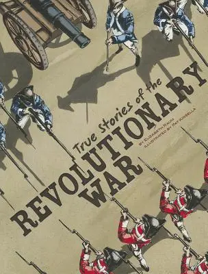 Historias reales de la Guerra de la Independencia - True Stories of the Revolutionary War