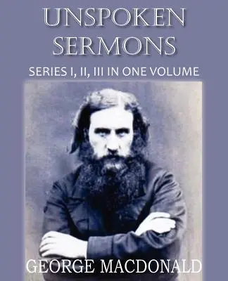 Sermones no pronunciados Series I, II y II - Unspoken Sermons Series I, II, and II