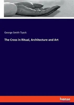 La Cruz en el Ritual, la Arquitectura y el Arte - The Cross in Ritual, Architecture and Art