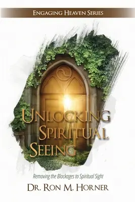 Desbloquear la visión espiritual - Unlocking Spiritual Seeing