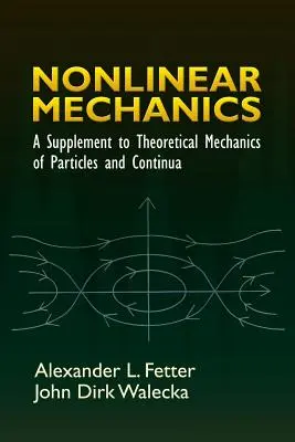 Mecánica no lineal: Suplemento a Mecánica Teórica de Partículas y Continuos - Nonlinear Mechanics: A Supplement to Theoretical Mechanics of Particles and Continua