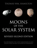 Lunas del Sistema Solar, segunda edición revisada: Incorporando los últimos descubrimientos en nuestro Sistema Solar, así como las sospechas de exomunas - Moons of the Solar System, Revised Second Edition: Incorporating the Latest Discoveries in Our Solar System as well as Suspected Exomoons