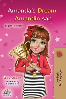 Amanda's Dream (Libro Infantil Bilingüe Inglés Croata) - Amanda's Dream (English Croatian Bilingual Book for Kids)