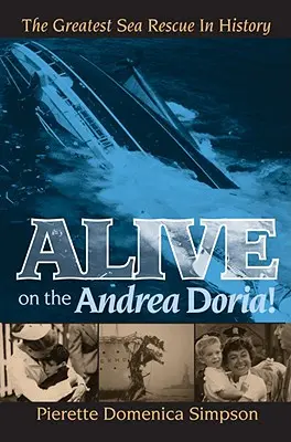 Vivos en el Andrea Doria El mayor rescate marítimo de la historia - Alive on the Andrea Doria!: The Greatest Sea Rescue in History