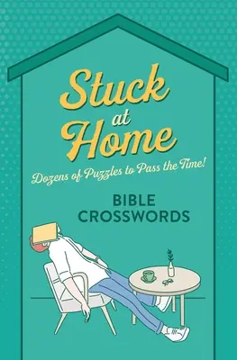 Crucigramas bíblicos: ¡Docenas de crucigramas para pasar el tiempo! - Stuck at Home Bible Crosswords: Dozens of Puzzles to Pass the Time!