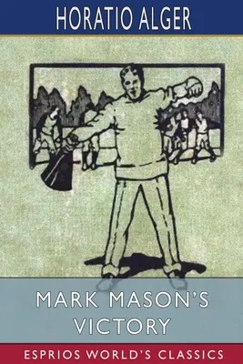 La victoria de Mark Mason (Esprios Clásicos) - Mark Mason's Victory (Esprios Classics)