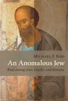 Judío anómalo: Pablo entre judíos, griegos y romanos - Anomalous Jew: Paul Among Jews, Greeks, and Romans