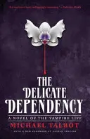 La delicada dependencia - The Delicate Dependency
