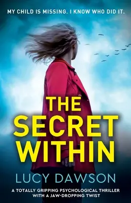 El secreto interior: Un apasionante thriller psicológico con un giro inesperado. - The Secret Within: A totally gripping psychological thriller with a jaw-dropping twist