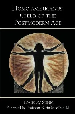 Homo americanus: El niño de la era postmoderna - Homo americanus: Child of the Postmodern Age