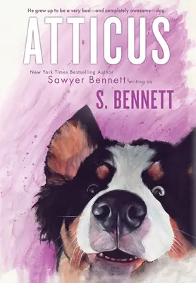 Atticus: El viaje de una mujer con el perro peor educado del mundo - Atticus: A Woman's Journey with the World's Worst Behaved Dog