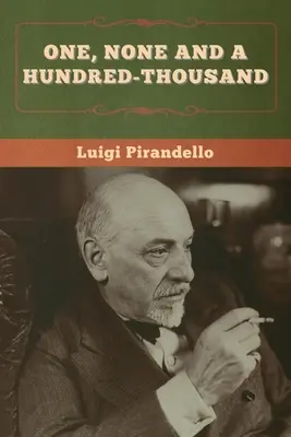 Uno, ninguno y cien mil - One, None and a Hundred-thousand