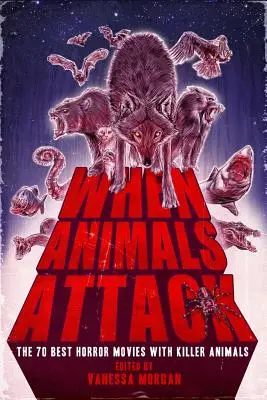 Cuando los animales atacan: Las 70 mejores películas de terror con animales asesinos - When Animals Attack: The 70 Best Horror Movies with Killer Animals
