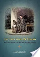 Que se oiga esta voz: Anthony Benezet, padre del abolicionismo atlántico - Let This Voice Be Heard: Anthony Benezet, Father of Atlantic Abolitionism