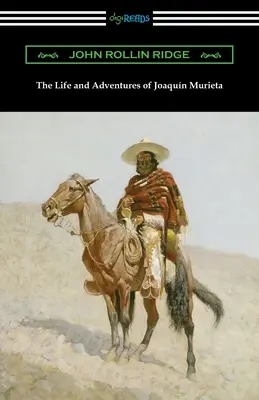 Vida y aventuras de Joaquín Murieta - The Life and Adventures of Joaquin Murieta