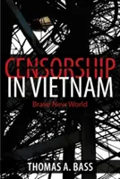 La censura en Vietnam: Un mundo feliz - Censorship in Vietnam: Brave New World