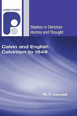 Calvino y el calvinismo inglés hasta 1649 - Calvin and English Calvinism to 1649