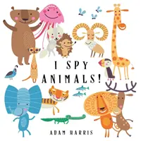 Juego de adivinanzas Juego de adivinanzas para niños de 1 a 3 años - I Spy Animals!: A Guessing Game for Kids 1-3