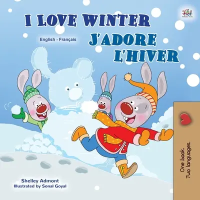 I Love Winter (Libro bilingüe inglés francés para niños) - I Love Winter (English French Bilingual Book for Kids)