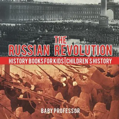 La Revolución Rusa - Libros de Historia para Niños - Historia Infantil - The Russian Revolution - History Books for Kids - Children's History