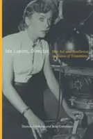 Ida Lupino, Directora: Su arte y su resistencia en tiempos de transición - Ida Lupino, Director: Her Art and Resilience in Times of Transition