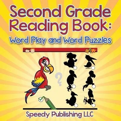 Libro de lectura de segundo grado: Juegos de palabras y sopas de letras - Second Grade Reading Book: Word Play and Word Puzzles
