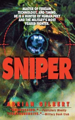 Sniper: Maestro del terreno, la tecnología y la sincronización, es un cazador de presas humanas y el combatiente más temido del ejército. - Sniper: Master of Terrain, Technology, and Timing, He Is a Hunter of Human Prey and the Military's Most Feared Fighter.