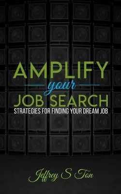 Amplifique su búsqueda de empleo: Estrategias para encontrar el trabajo de sus sueños - Amplify Your Job Search: Strategies for Finding Your Dream Job