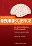 Referencia rápida Neurociencia para profesionales de la rehabilitación: Los principios neurológicos esenciales que subyacen en la práctica de la rehabilitación - Quick Reference Neuroscience for Rehabilitation Professionals: The Essential Neurologic Principles Underlying Rehabilitation Practice