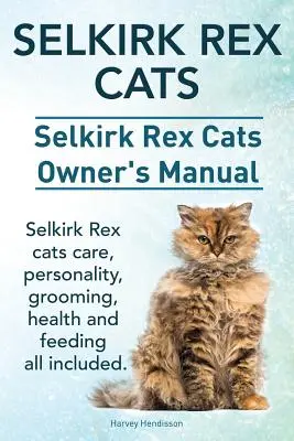 Gatos Selkirk Rex. Manual del propietario de gatos Selkirk Rex. Cuidados, personalidad, peluquería, salud y alimentación de los gatos Selkirk Rex, todo incluido. - Selkirk Rex Cats. Selkirk Rex Cats Ownerss Manual. Selkirk Rex cats care, personality, grooming, health and feeding all included.