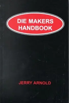 Manual de los Creadores - Die Makers Handbook