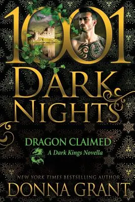 Dragon Claimed: Una novela de los Reyes Oscuros - Dragon Claimed: A Dark Kings Novella