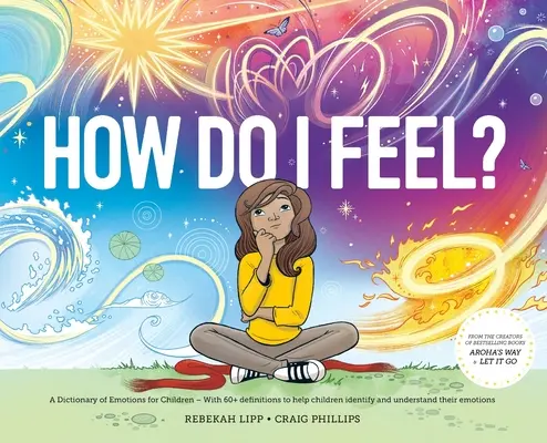 ¿Cómo me siento? Diccionario de emociones - How Do I Feel? A Dictionary of Emotions