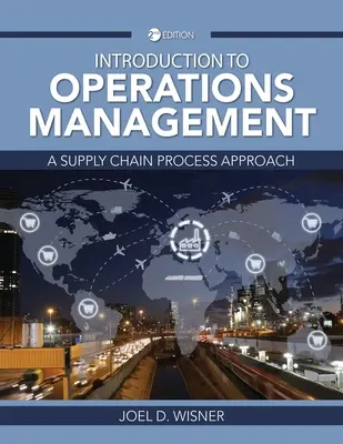 Introducción a la Gestión de Operaciones: Un Enfoque del Proceso de la Cadena de Suministro - Introduction to Operations Management: A Supply Chain Process Approach