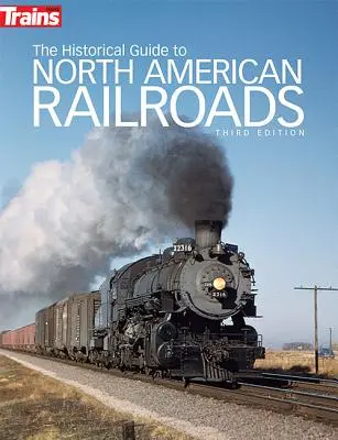 Guía histórica de los ferrocarriles norteamericanos - The Historical Guide to North American Railroads