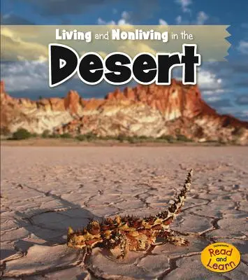 Vivir y no vivir en el desierto - Living and Nonliving in the Desert