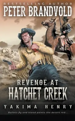 Venganza en Hatchet Creek: Un clásico de la ficción del Oeste - Revenge at Hatchet Creek: A Western Fiction Classic