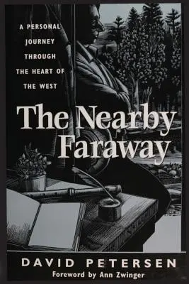 The Nearby Faraway: Un viaje personal por el corazón del Oeste - The Nearby Faraway: A Personal Journey Through the Heart of the West