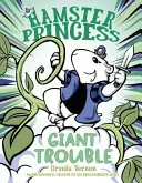 Princesa hámster: Problemas gigantes - Hamster Princess: Giant Trouble