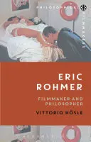 Eric Rohmer: Cineasta y filósofo - Eric Rohmer: Filmmaker and Philosopher