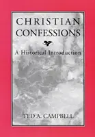 Confesiones cristianas: Una introducción histórica - Christian Confessions: A Historical Introduction