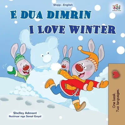 I Love Winter (Libro Infantil Bilingüe Inglés Albanés) - I Love Winter (Albanian English Bilingual Book for Kids)