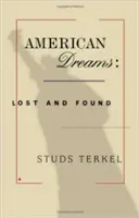 Sueños americanos: Perdidos y encontrados - American Dreams: Lost and Found