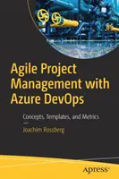 Gestión ágil de proyectos con Azure Devops: Conceptos, Plantillas y Métricas - Agile Project Management with Azure Devops: Concepts, Templates, and Metrics